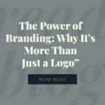 The Power of Branding: Why It’s More Than Just a Logo”